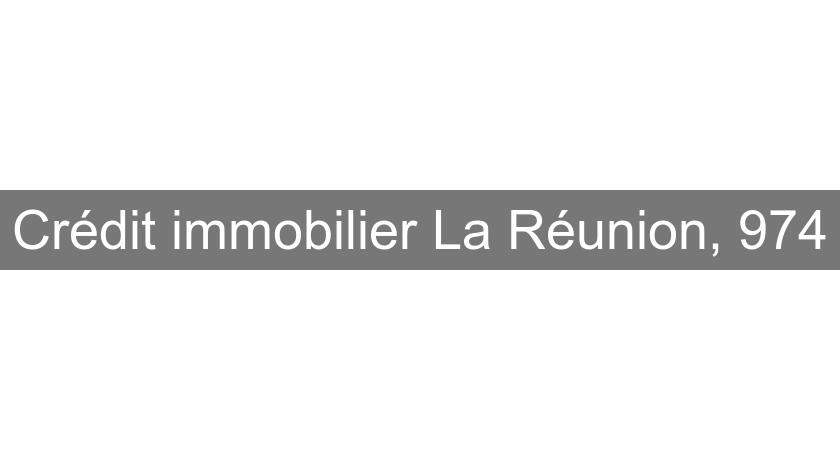 Crédit immobilier La Réunion, 974