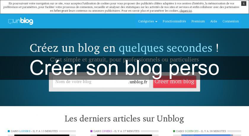 Créer son blog perso Créer son blog perso