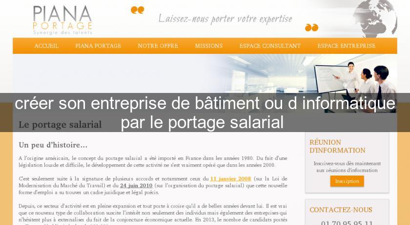 créer son entreprise de bâtiment ou d'informatique par le portage salarial 