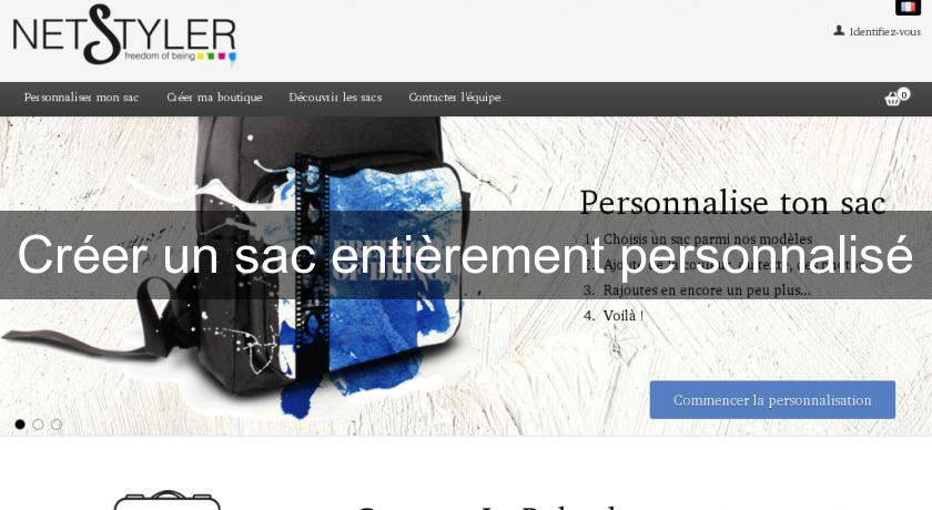 Créer un sac entièrement personnalisé Créer un sac entièrement personnalisé