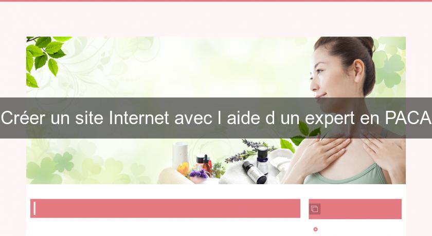 Créer un site Internet avec l'aide d'un expert en PACA