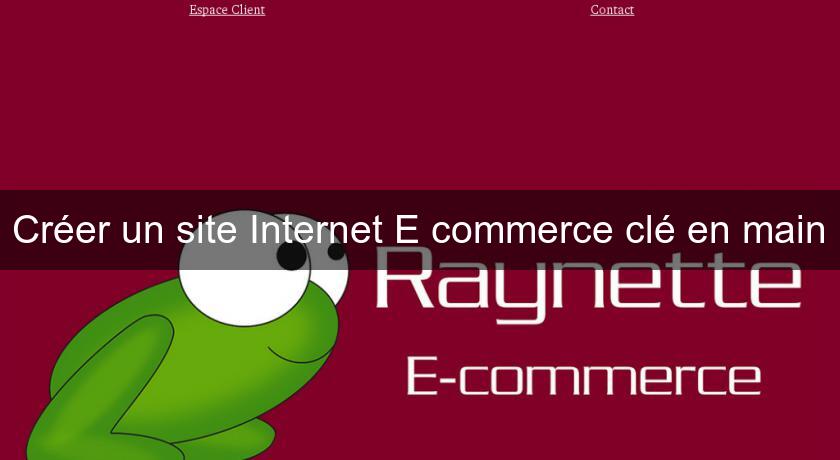 Créer un site Internet E commerce clé en main