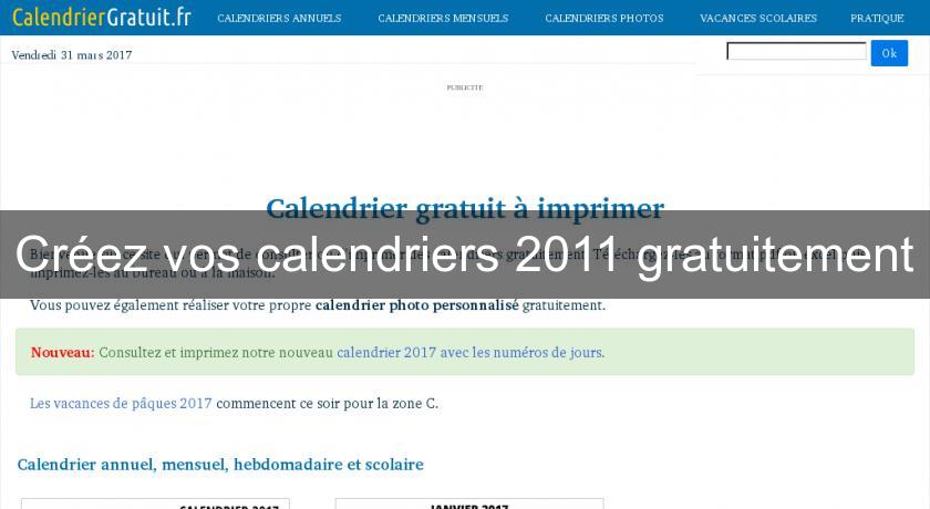 Créez vos calendriers 2011 gratuitement Créez vos calendriers 2011 gratuitement
