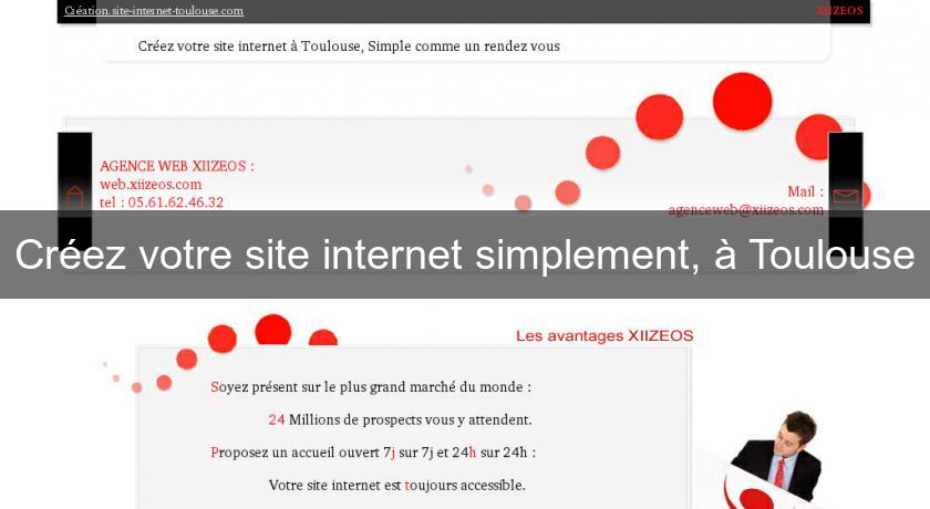 Créez votre site internet simplement, à Toulouse Créez votre site internet simplement, à Toulouse