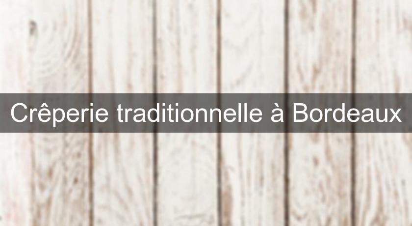 Crêperie traditionnelle à Bordeaux Crêperie traditionnelle à Bordeaux