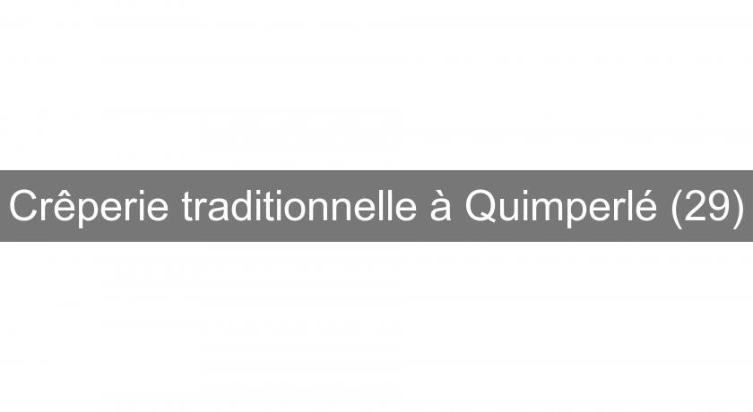 Crêperie traditionnelle à Quimperlé (29)