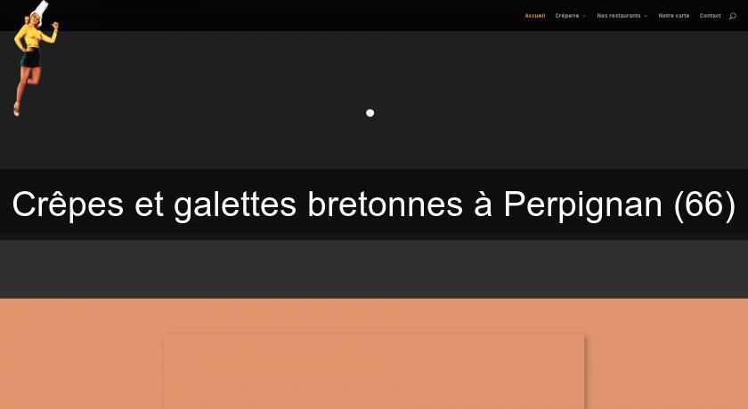 Crêpes et galettes bretonnes à Perpignan (66)