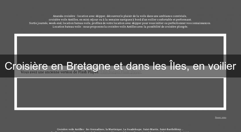 Croisière en Bretagne et dans les Îles, en voilier Croisière en Bretagne et dans les Îles, en voilier