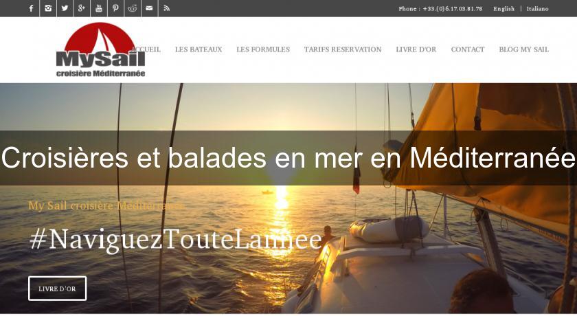 Croisières et balades en mer en Méditerranée Croisières et balades en mer en Méditerranée