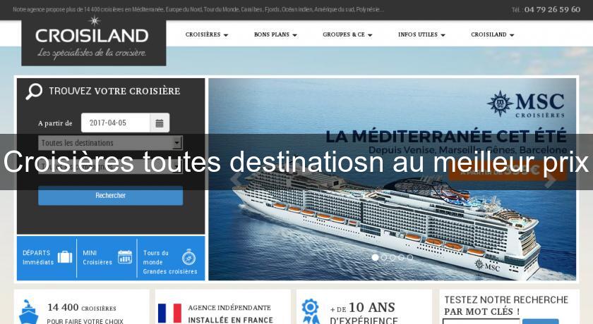 Croisières toutes destinatiosn au meilleur prix