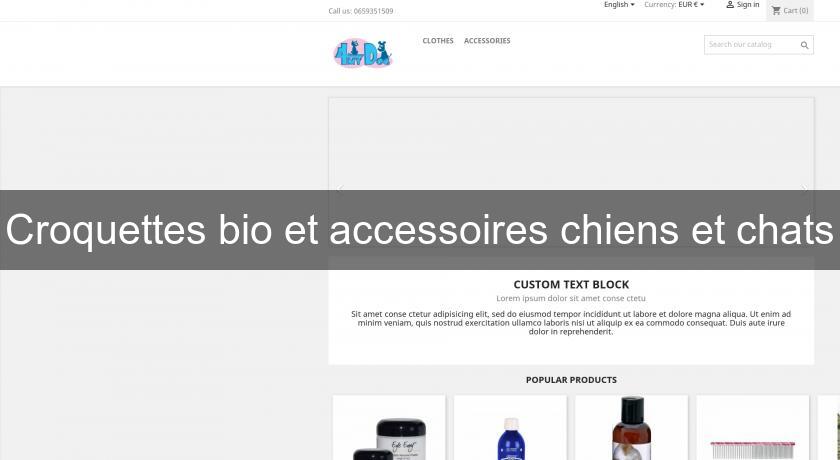 Croquettes bio et accessoires chiens et chats Croquettes bio et accessoires chiens et chats