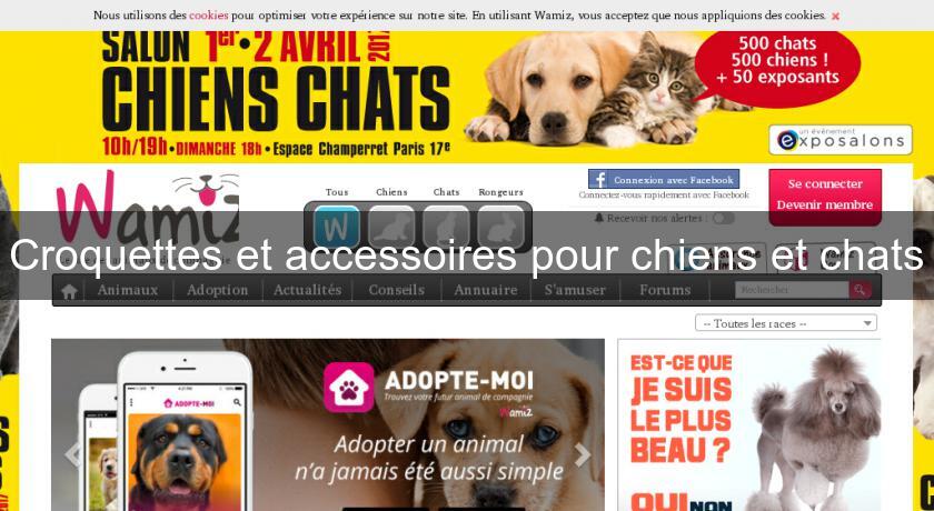 Croquettes et accessoires pour chiens et chats