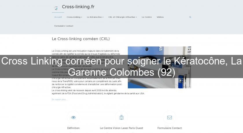 Cross Linking cornéen pour soigner le Kératocône, La Garenne Colombes (92)