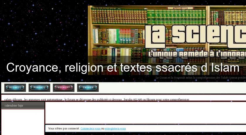 Croyance, religion et textes ssacrés d'Islam Croyance, religion et textes ssacrés d'Islam