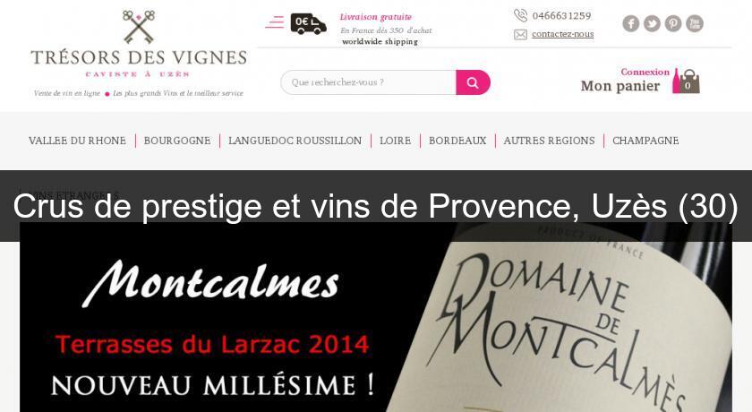 Crus de prestige et vins de Provence, Uzès (30) Crus de prestige et vins de Provence, Uzès (30)