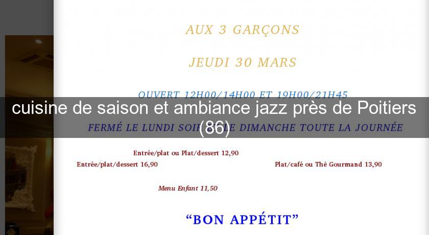 cuisine de saison et ambiance jazz près de Poitiers (86)