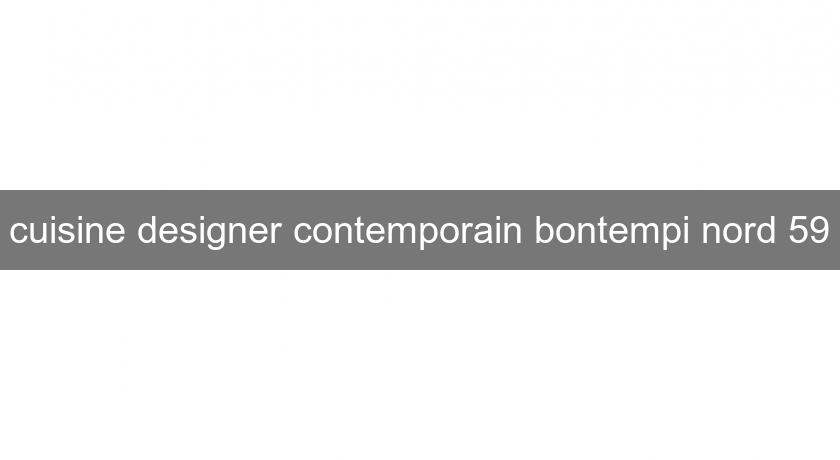cuisine designer contemporain bontempi nord 59 cuisine designer contemporain bontempi nord 59