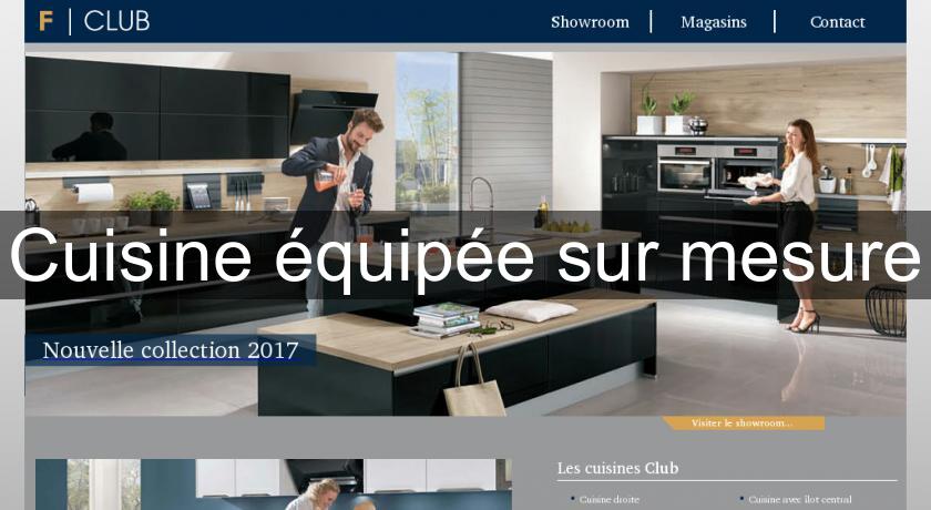 Cuisine équipée sur mesure Cuisine équipée sur mesure
