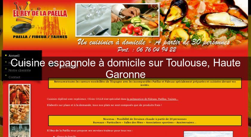 Cuisine espagnole à domicile sur Toulouse, Haute Garonne Cuisine espagnole à domicile sur Toulouse, Haute Garonne