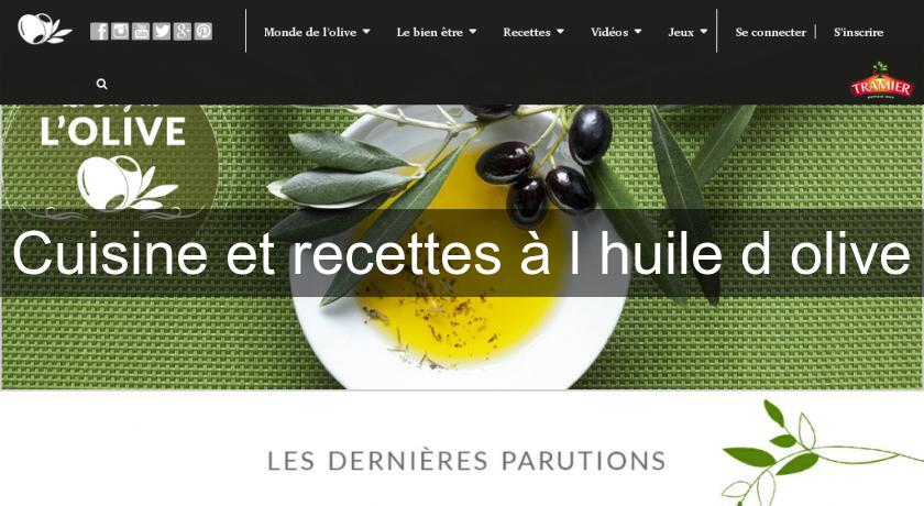 Cuisine et recettes à l'huile d'olive