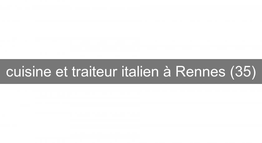 cuisine et traiteur italien à Rennes (35)