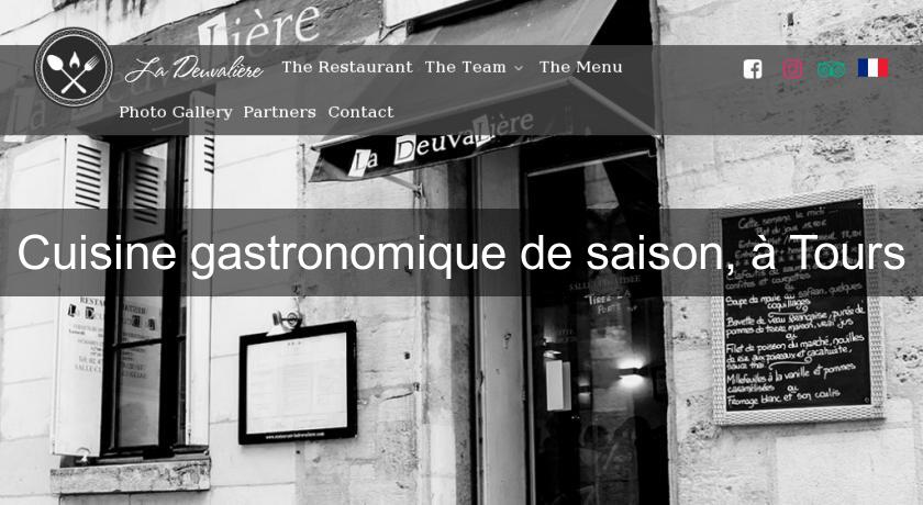 Cuisine gastronomique de saison, à Tours Cuisine gastronomique de saison, à Tours