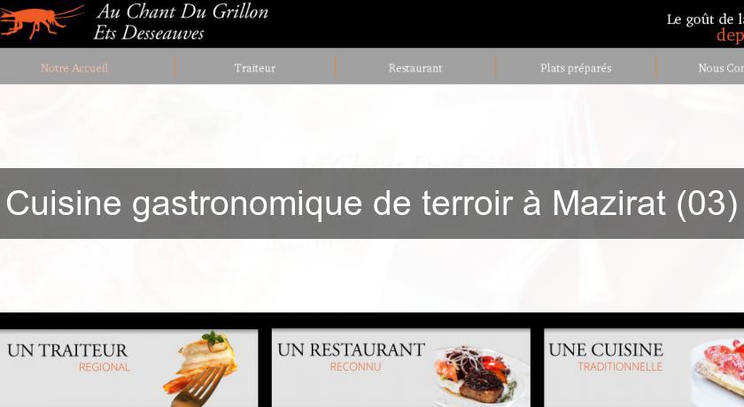 Cuisine gastronomique de terroir à Mazirat (03)