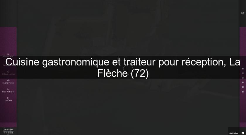 Cuisine gastronomique et traiteur pour réception, La Flèche (72)