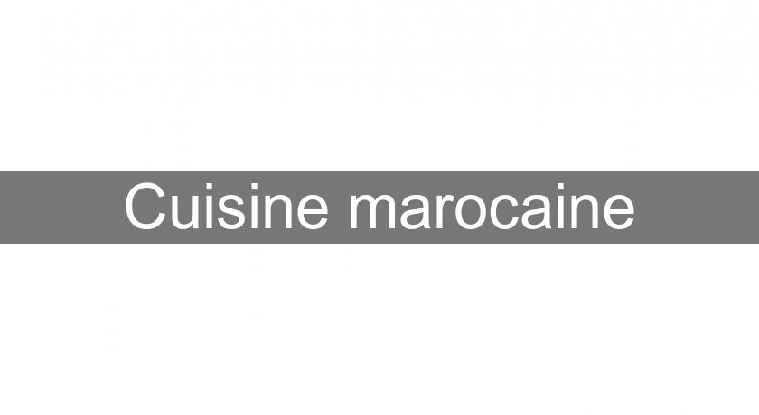 Cuisine marocaine Cuisine marocaine