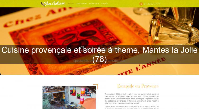 Cuisine provençale et soirée à thème, Mantes la Jolie (78) Cuisine provençale et soirée à thème, Mantes la Jolie (78)
