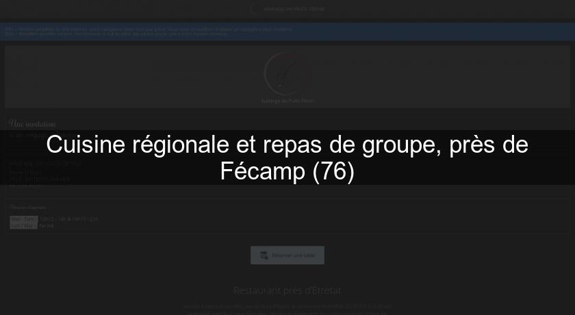 Cuisine régionale et repas de groupe, près de Fécamp (76) Cuisine régionale et repas de groupe, près de Fécamp (76)