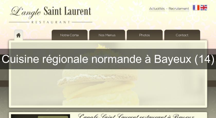 Cuisine régionale normande à Bayeux (14) Cuisine régionale normande à Bayeux (14)