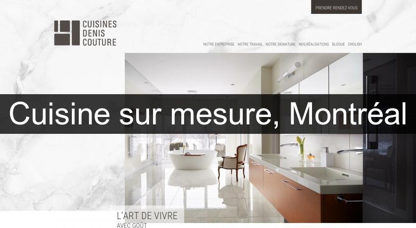 Cuisine sur mesure, Montréal Cuisine sur mesure, Montréal