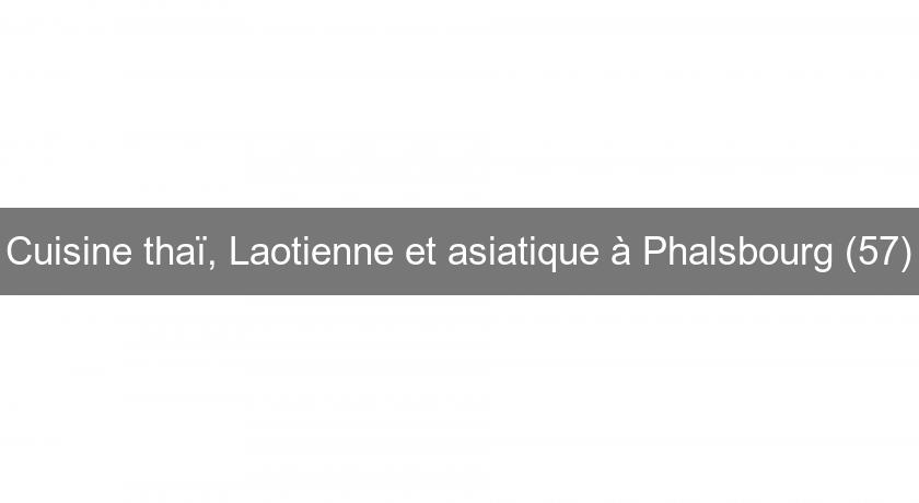 Cuisine thaï, Laotienne et asiatique à Phalsbourg (57) Cuisine thaï, Laotienne et asiatique à Phalsbourg (57)
