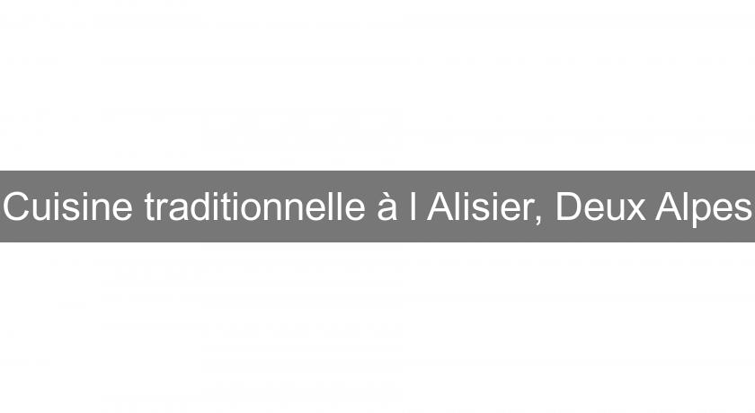 Cuisine traditionnelle à l'Alisier, Deux Alpes Cuisine traditionnelle à l'Alisier, Deux Alpes