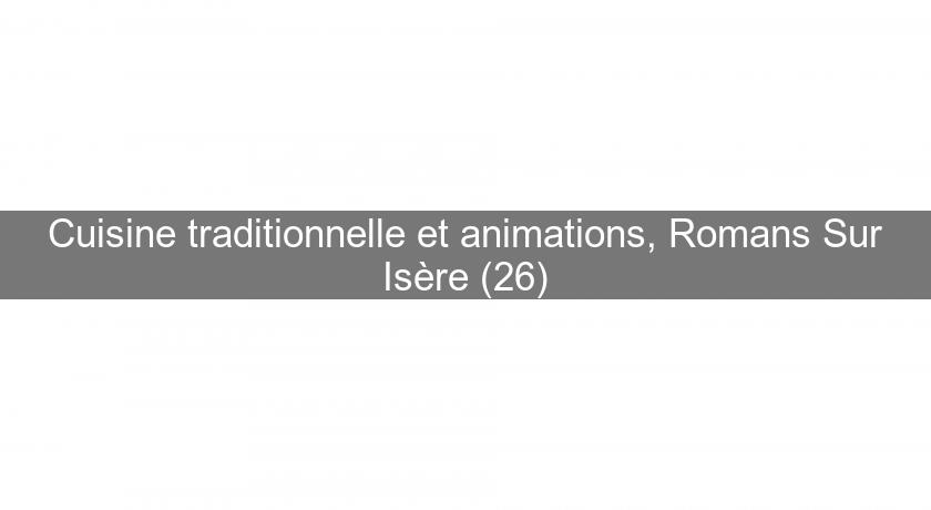 Cuisine traditionnelle et animations, Romans Sur Isère (26)