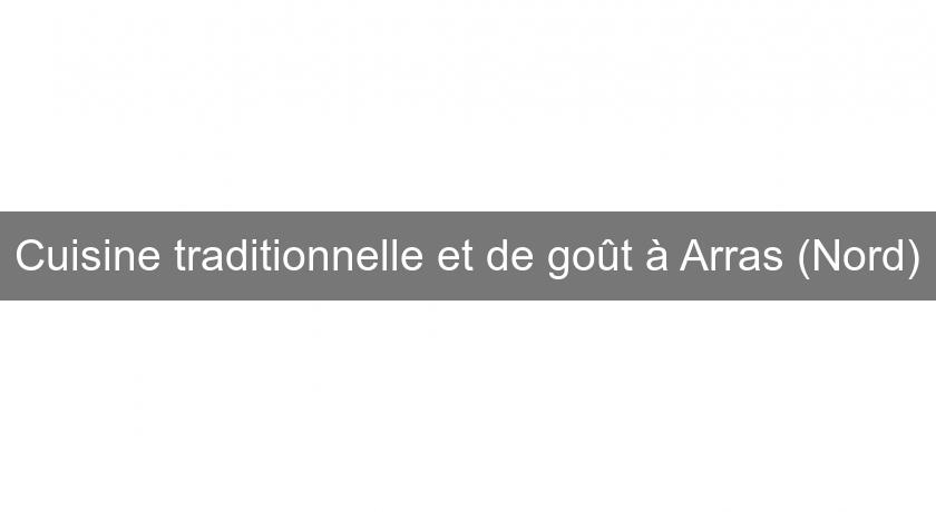 Cuisine traditionnelle et de goût à Arras (Nord) Cuisine traditionnelle et de goût à Arras (Nord)