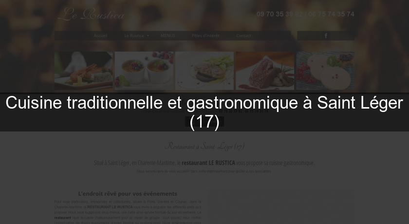 Cuisine traditionnelle et gastronomique à Saint Léger (17) Cuisine traditionnelle et gastronomique à Saint Léger (17)