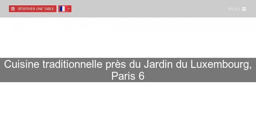 Cuisine traditionnelle près du Jardin du Luxembourg, Paris 6