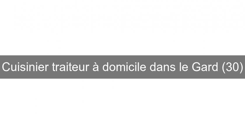 Cuisinier traiteur à domicile dans le Gard (30)