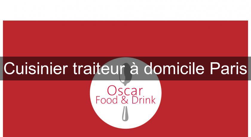 Cuisinier traiteur à domicile Paris Cuisinier traiteur à domicile Paris