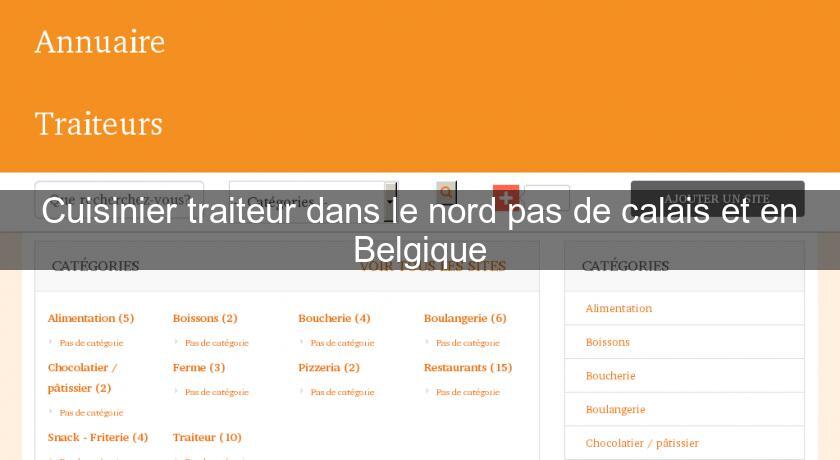 Cuisinier traiteur dans le nord pas de calais et en Belgique Cuisinier traiteur dans le nord pas de calais et en Belgique