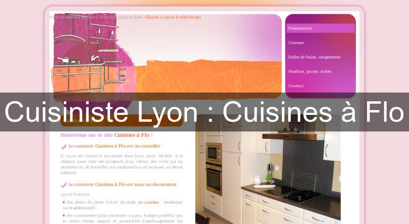 Cuisiniste Lyon : Cuisines à Flo Cuisiniste Lyon : Cuisines à Flo