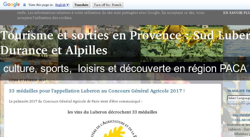 culture, sports, loisirs et découverte en région PACA culture, sports, loisirs et découverte en région PACA