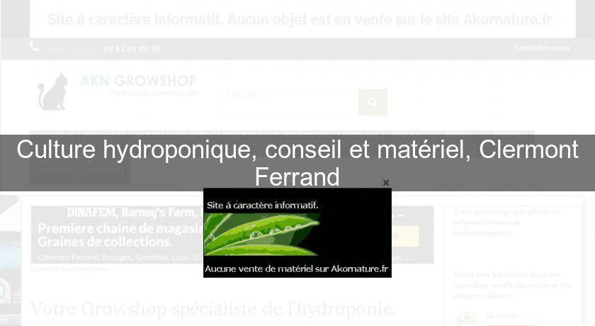 Culture hydroponique, conseil et matériel, Clermont Ferrand Culture hydroponique, conseil et matériel, Clermont Ferrand