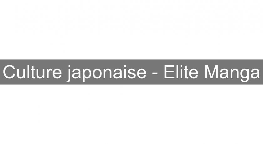 Culture japonaise - Elite Manga