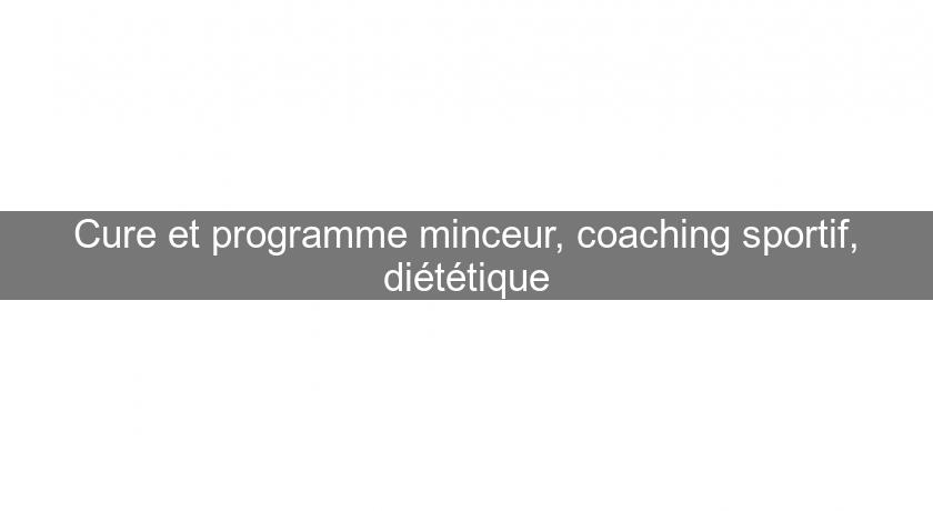 Cure et programme minceur, coaching sportif, diététique