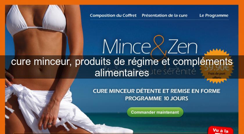 cure minceur, produits de régime et compléments alimentaires cure minceur, produits de régime et compléments alimentaires