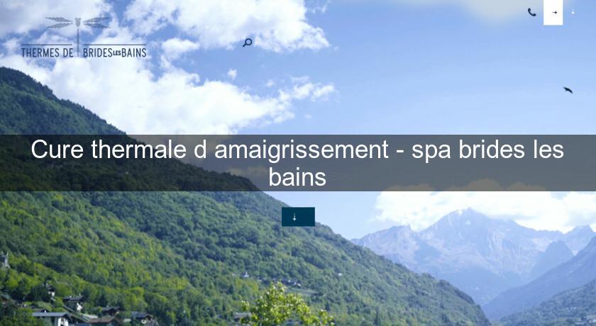 Cure thermale d'amaigrissement - spa brides les bains