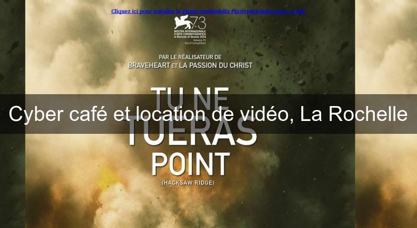 Cyber café et location de vidéo, La Rochelle Cyber café et location de vidéo, La Rochelle